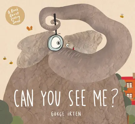 Can You See Me? A Book about Feeling Small - Can You See Me?: A Book about Feeling Small