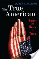 Pravdivý Američan - Vražda a milosrdenství v Texasu - True American - Murder and Mercy in Texas