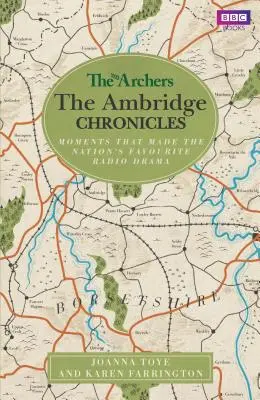 Az íjászok: The Ambridge Chronicles: Pillanatok, amelyek a nemzet kedvenc rádiós drámájává tették az országot - The Archers: The Ambridge Chronicles: Moments That Made the Nation's Favourite Radio Drama