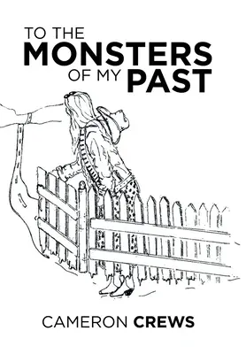 To the Monsters of My Past