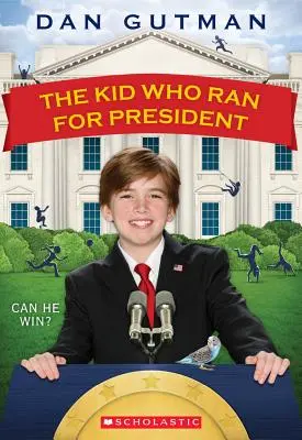 The Kid Who Ranch for President - The Kid Who Ran for President