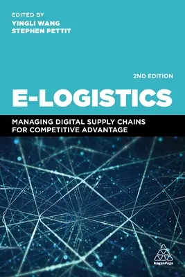 E-logistika: Řízení digitálních dodavatelských řetězců pro dosažení konkurenční výhody - E-Logistics: Managing Digital Supply Chains for Competitive Advantage