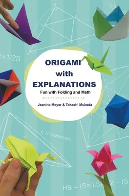 Origami magyarázatokkal: Fun with Folding and Math - Origami with Explanations: Fun with Folding and Math