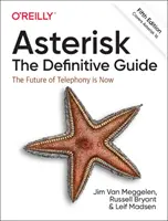 Asterisk: The Definitive Guide: Open Source Telephony for the Enterprise