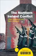 Az észak-írországi konfliktus: A Beginner's Guide - The Northern Ireland Conflict: A Beginner's Guide