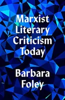 Marxista irodalomkritika ma - Marxist Literary Criticism Today