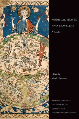 Középkori utazás és utazók: A Reader - Medieval Travel and Travelers: A Reader