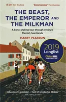 A fenevad, a császár és a tejesember: Egy csontrázó túra a kerékpározás flamand szívvidékein keresztül - The Beast, the Emperor and the Milkman: A Bone-Shaking Tour Through Cycling's Flemish Heartlands