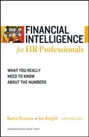 Pénzügyi intelligencia HR szakemberek számára: Amit valóban tudnia kell a számokról - Financial Intelligence for HR Professionals: What You Really Need to Know about the Numbers