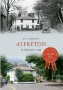 Alfreton az időben - Alfreton Through Time