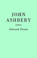 Válogatott versek: John Ashbery - Selected Poems: John Ashbery