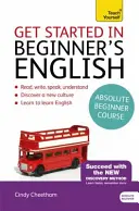 Get Started in Beginner's English: Tanulj brit angolt mint idegen nyelvet - Get Started in Beginner's English: Learn British English as a Foreign Language