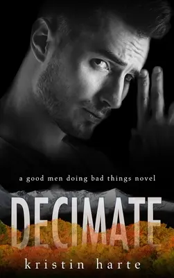 Decimate: A Good Men Doing Bad Things Novel