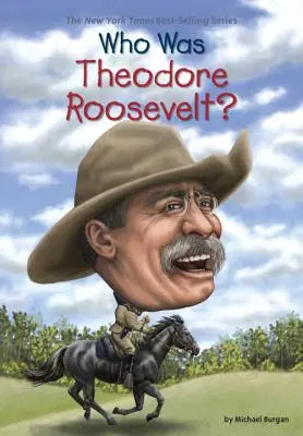 Ki volt Theodore Roosevelt? - Who Was Theodore Roosevelt?