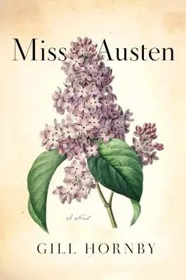 Miss Austen: Az Austen nővérek regénye - Miss Austen: A Novel of the Austen Sisters