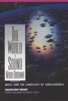 A világ hangja: NADA Brahma: A zene és a tudat tájképe - The World Is Sound: NADA Brahma: Music and the Landscape of Consciousness