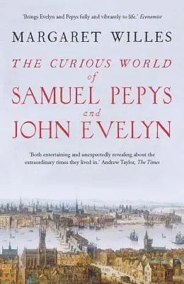 Samuel Pepys és John Evelyn különös világa - The Curious World of Samuel Pepys and John Evelyn