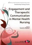 Elkötelezettség és terápiás kommunikáció a mentálhigiénés ápolásban - Engagement and Therapeutic Communication in Mental Health Nursing