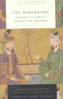 A Baburnama: Babur, a herceg és császár emlékiratai - The Baburnama: Memoirs of Babur, Prince and Emperor