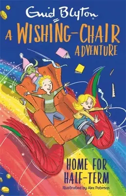 A Wishing-Chair Adventure: Haza a félévre: Színes novellák - A Wishing-Chair Adventure: Home for Half-Term: Colour Short Stories