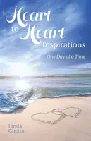 Szívtől szívig inspirációk: Egyszerre egy nap - Heart to Heart Inspirations: One Day at a Time