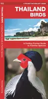 Thailand Birds: A Folding Pocket Guide to Family Species - Thailand Birds: A Folding Pocket Guide to Familiar Species