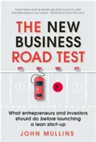 Új üzleti teszt - Mit kell tennie a vállalkozóknak és a befektetőknek egy lean startup elindítása előtt? - New Business Road Test - What entrepreneurs and investors should do before launching a lean start-up