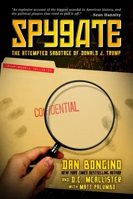 Spygate: Donald J. Trump szabotázskísérletei - Spygate: The Attempted Sabotage of Donald J. Trump