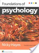 A pszichológia alapjai (Hayes Nicky (University of Bradford)) - Foundations of Psychology (Hayes Nicky (University of Bradford))