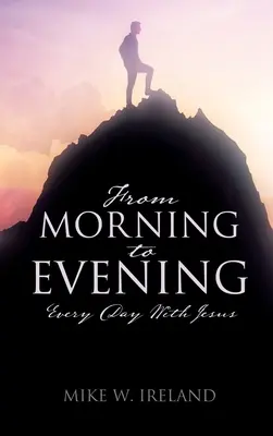 Reggeltől estig: Minden nap Jézussal - From Morning to Evening: Every Day With Jesus