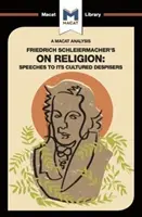 Friedrich Schleiermacher A vallásról című művének elemzése: Speeches to Its Cultured Despisers - An Analysis of Friedrich Schleiermacher's on Religion: Speeches to Its Cultured Despisers