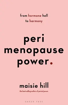 Perimenopauza hatalom: Hormonjainak navigálása a menopauza felé vezető úton - Perimenopause Power: Navigating Your Hormones on the Journey to Menopause