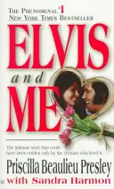 Elvis és én: Priscilla Presley és a Rock N' Roll királya közötti szerelem igaz története - Elvis and Me: The True Story of the Love Between Priscilla Presley and the King of Rock N' Roll