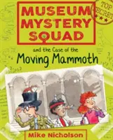 A múzeumi rejtélyes osztag és a mozgó mamut esete - Museum Mystery Squad and the Case of the Moving Mammoth