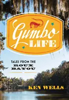 Gumbo Life: Příběhy z Roux Bayou - Gumbo Life: Tales from the Roux Bayou