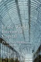 A tőke világbelsőjében: A globalizáció filozófiai elméletéhez - In the World Interior of Capital: For a Philosophical Theory of Globalization