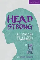 Headstrong - 11 lecke az iskolavezetésről - Headstrong - 11 Lessons of School Leadership