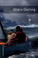 Oxford Bookworms Library: Grace Darling: Level 2: 700-Word Vocabulary