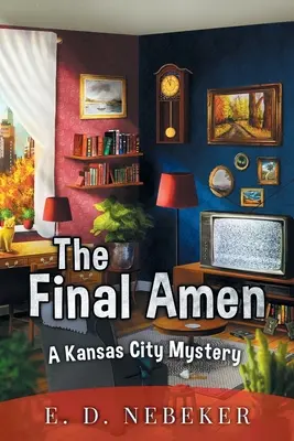A végső ámen: A Kansas City Mystery - The Final Amen: A Kansas City Mystery