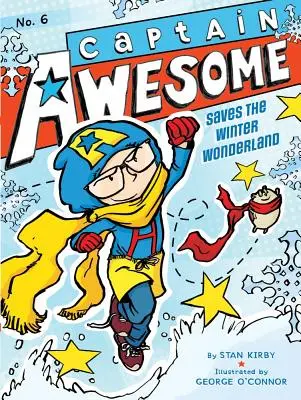 Csodálatos Kapitány megmenti a téli csodaországot, 6. - Captain Awesome Saves the Winter Wonderland, 6