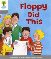 Oxford Reading Tree: Level 1: More First Words: Floppy Did