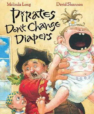 A kalózok nem cserélnek pelenkát - Pirates Don't Change Diapers