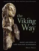 A vikingek útja: Mágia és elme a késő vaskori Skandináviában - The Viking Way: Magic and Mind in Late Iron Age Scandinavia