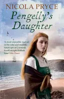 Pengelly lánya - Egy elsöprő történelmi románc Bridgerton rajongóinak (Pryce Nicola (Szerző)) - Pengelly's Daughter - A sweeping historical romance for fans of Bridgerton (Pryce Nicola (Author))