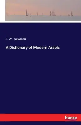 A modern arab nyelv szótára - A Dictionary of Modern Arabic