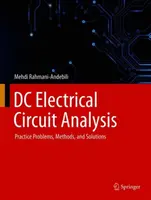 DC elektromos áramköri analízis: Gyakorlati problémák, módszerek és megoldások - DC Electrical Circuit Analysis: Practice Problems, Methods, and Solutions