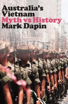 Ausztrália Vietnamja: Myth Vs History - Australia's Vietnam: Myth Vs History