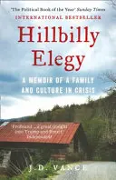 Hillbilly Elegy - Egy válságban lévő család és kultúra emlékiratai - Hillbilly Elegy - A Memoir of a Family and Culture in Crisis