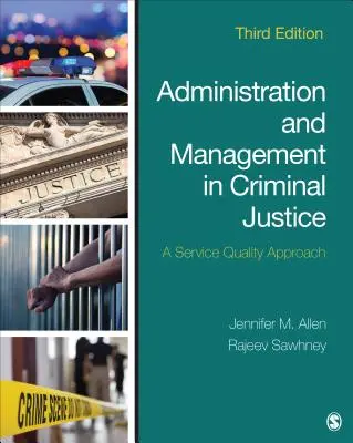 Adminisztráció és menedzsment a büntető igazságszolgáltatásban: Szolgáltatásminőségi megközelítés - Administration and Management in Criminal Justice: A Service Quality Approach