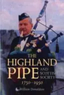 A felföldi duda és a skót társadalom 1750-1950 - The Highland Pipe and Scottish Society 1750-1950